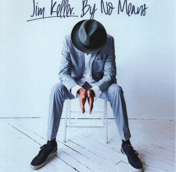 KELLER,JIM - BY NO MEANS