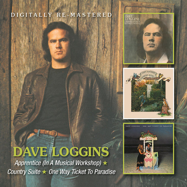 LOGGINS,DAVE - APPRENTICE / COUNTRY SUITE / ONE WAY TICKET TO PARADISE (REMASTERED)