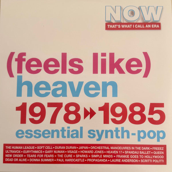 VARIOUS ARTISTS - NOW THAT'S WHAT I CALL AN ERA - (FEELS LIKE) HEAVEN: 1978-1985 (RED/BLUE/PINK VINYL/3LP)