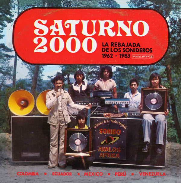 VARIOUS ARTISTS - SATURNO 2000 - LA REBAJADA DE LOS SONIDEROS 1962 - 1983