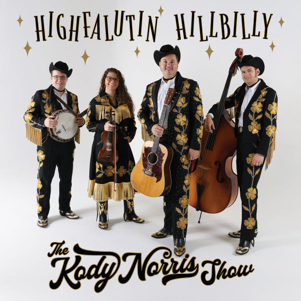 KODY NORRIS SHOW - HIGHFALUTIN HILLBILLY