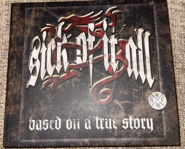 SICK OF IT ALL - BASED ON A TRUE STORY