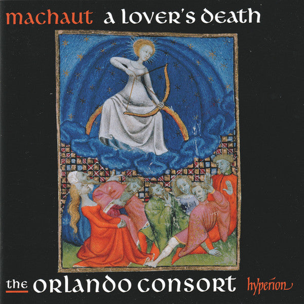 ORLANDO CONSORT - MACHAUT: A LOVER'S DEATH