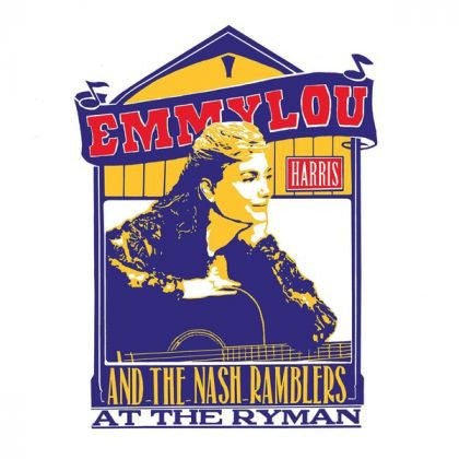 HARRIS,EMMYLOU - EMMYLOU HARRIS AND THE NASH RAMBLERS AT THE RYMAN