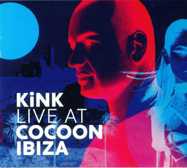 KINK - KINK LIVE AT COCOON IBIZA