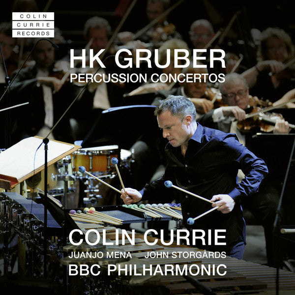 BBC PHILHARMONIC; JUANJO MENA; COLIN CURRIE - HK GRUBER: PERCUSSION CONCERTOS