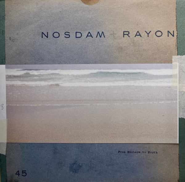 NOSDAM + RAYON - FROM NOWHERE TO NORTH