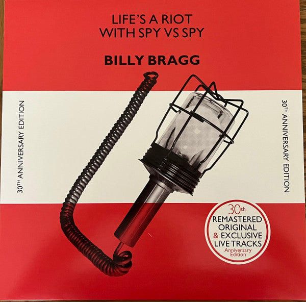 BRAGG,BILLY - LIFE'S A RIOT WITH SPY VS. SPY (30TH ANNIVERSARY) (180G)
