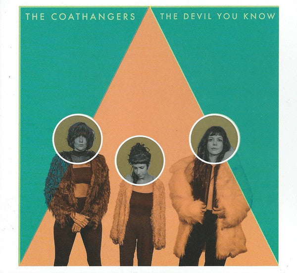 COATHANGERS - DEVIL YOU KNOW