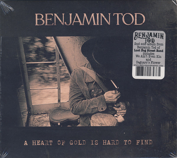 TOD BENJAMIN - HEART OF GOLD IS HARD TO FIND