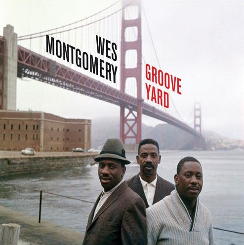 MONTGOMERY,WES - GROOVE YARD + THE MONTGOMERY BROTHERS (PHOTOS BY WILLIAM CLAXTON) (LIMITED)