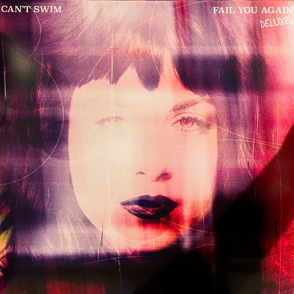 CAN'T SWIM - FAIL YOU AGAIN (DELUXE)