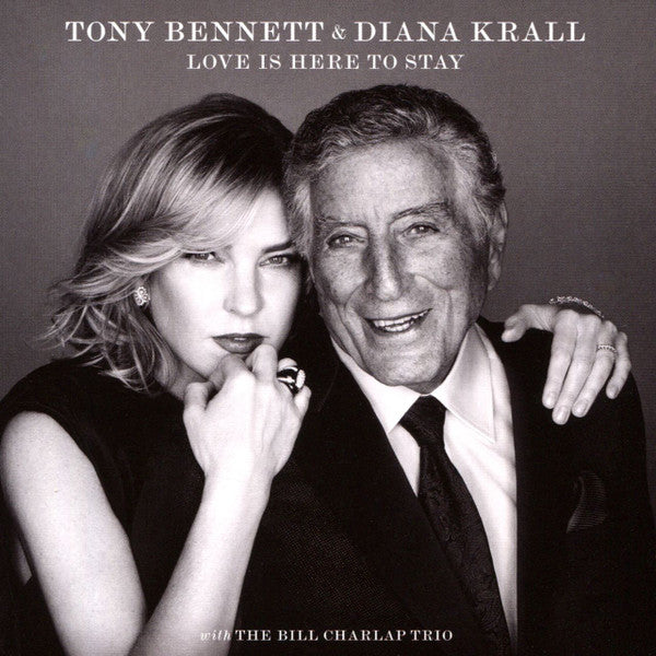BENNETT,TONY & DIANA KRALL - LOVE IS HERE TO STAY