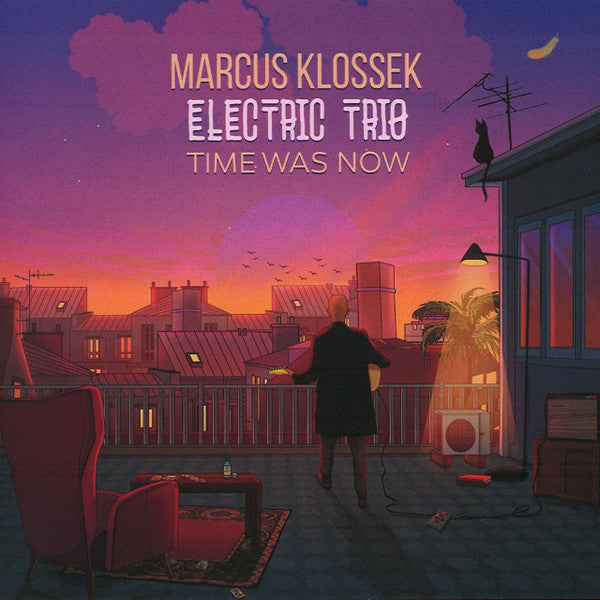 KLOSSEK,MARCUS ELECTRIC TRIO - TIME WAS NOW