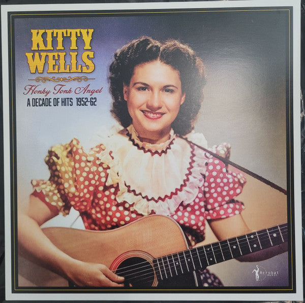 WELLS,KITTY - HONKY TONK ANGEL: A DECADE OF HITS 1952-62
