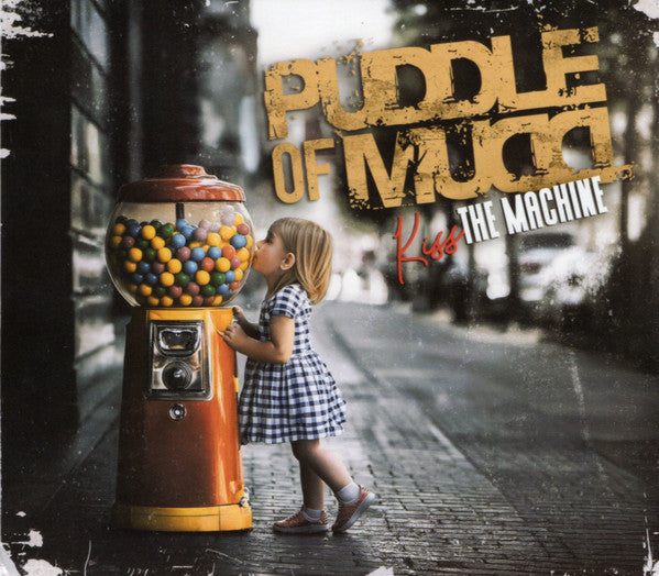 PUDDLE OF MUDD - KISS THE MACHINE