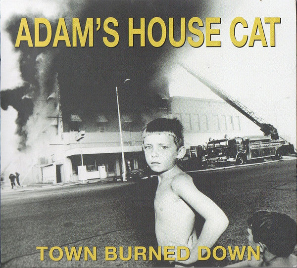 ADAM'S HOUSE CAT - TOWN BURNED DOWN