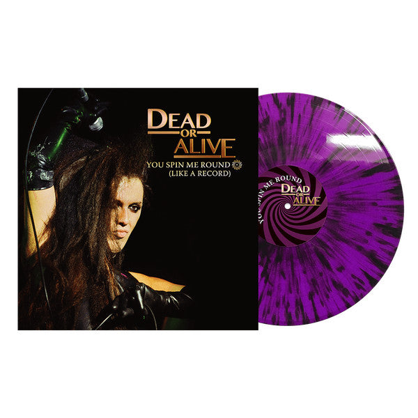 DEAD OR ALIVE - YOU SPIN ME ROUND (PURPLE/BLACK SPLATTER VINYL)
