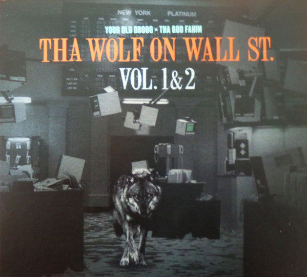 YOUR OLD DROOG X THA GOD FAHIM - THA WOLF ON WALL ST. VOL. 1 & 2