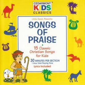 CEDARMONT KIDS - SONGS OF PRAISE