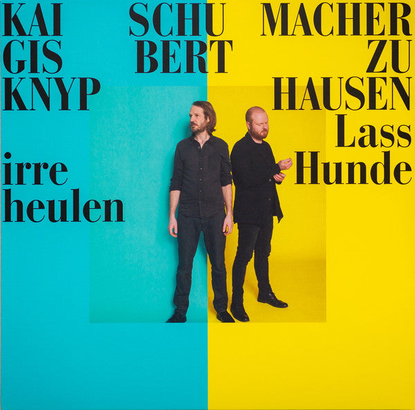 GISBERT ZU KNYPHAUSEN; KAI SCHUMACHER - LASS IRRE HUNDE HEULEN