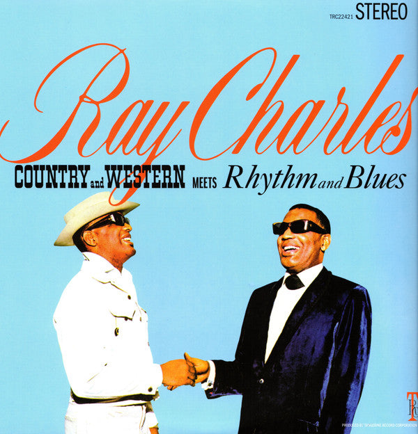 CHARLES,RAY - COUNTRY & WESTERN MEETS RHYTHM & BLUES (2024 REMASTER)