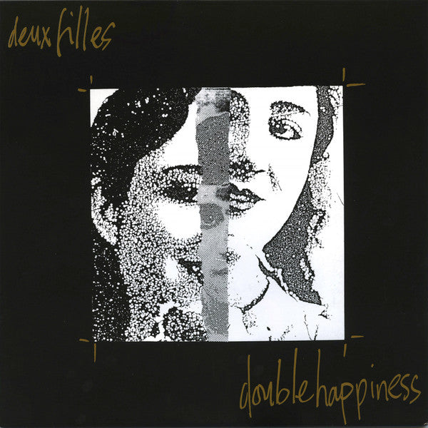 DEUX FILLES - DOUBLE HAPPINESS