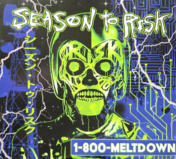 SEASON TO RISK - 1-800-MELTDOWN