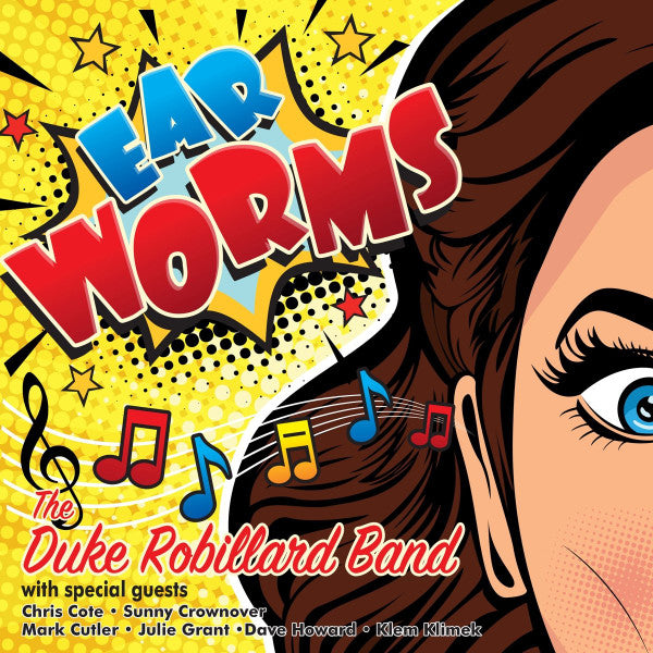 ROBILLARD,DUKE BAND - EAR WORMS
