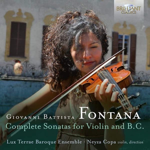 COPA,NEYZA; LUX TERRAE BAROQUE ENSEMBLE - FONTANA: COMPLETE SONATAS FOR VIOLIN & BASSO CONTINUO