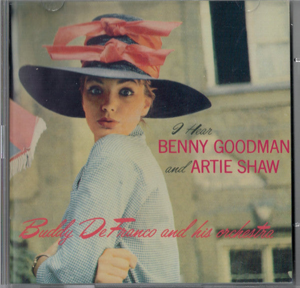 DEFRANCO,BUDDY - I HEAR BENNY GOODMAN AND ARTIE SHAW