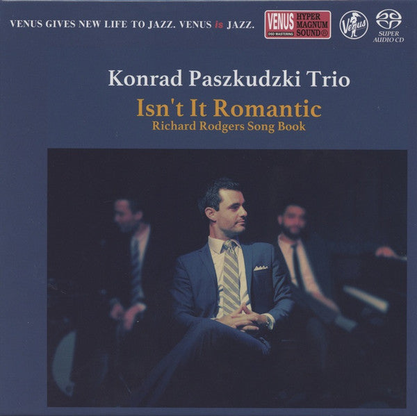 KONRAD PASZKUDZKI TRIO - ISN'T IT ROMANTIC: RICHARD RODGERS SONGBOOK