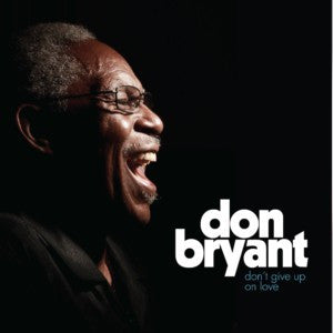 BRYANT,DON - DON'T GIVE UP ON LOVE