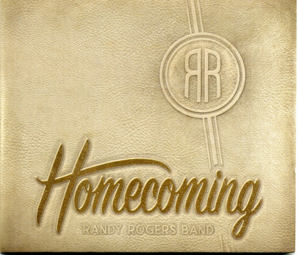 RANDY ROGERS BAND - HOMECOMING