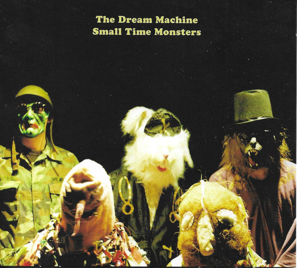 DREAM MACHINE - SMALL TIME MONSTERS