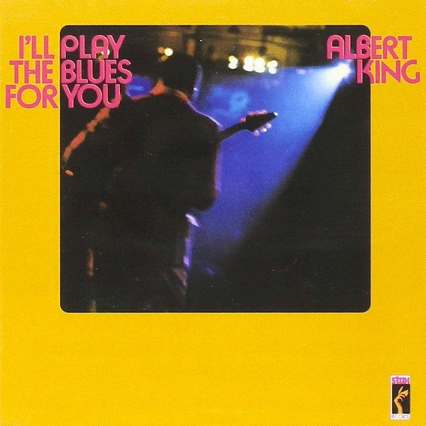 KING,ALBERT - I'LL PLAY THE BLUES FOR YOU
