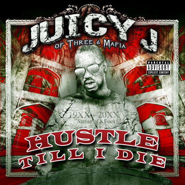 JUICY J OF THREE 6 MAFIA - HUSTLE TILL I DIE