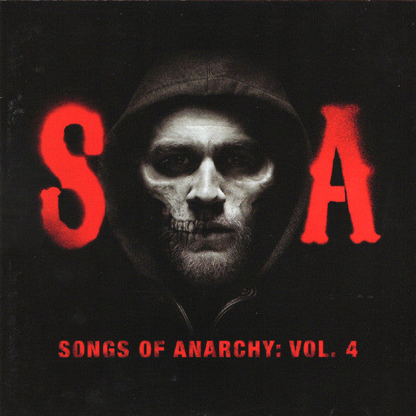SONGS OF ANARCHY: VOL.4 O.S.T. - SONGS OF ANARCHY: VOL.4 O.S.T.
