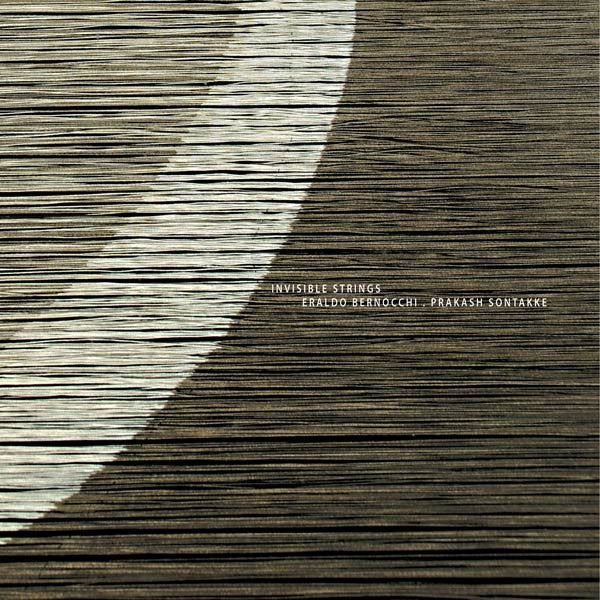 BERNOCCHI,ERALDO & PRAKA - INVISIBLE STRINGS