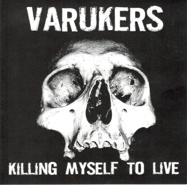 VARUKERS - KILLING MY SELF TO LIVE