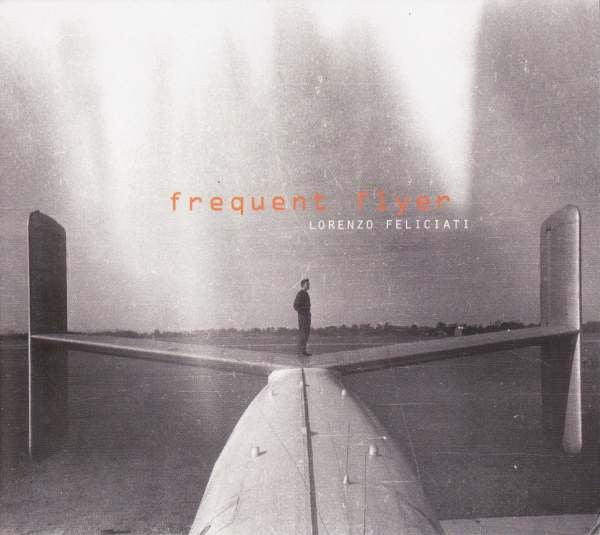 FELICIATI,LORENZO - FREQUENT FLYER