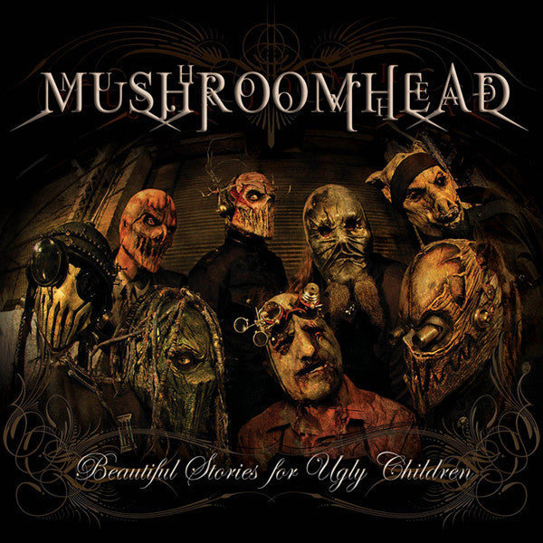 MUSHROOMHEAD - BEAUTIFUL STORIES FOR UGLY CHILDREN