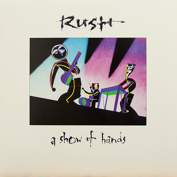 RUSH - SHOW OF HANDS (180G)