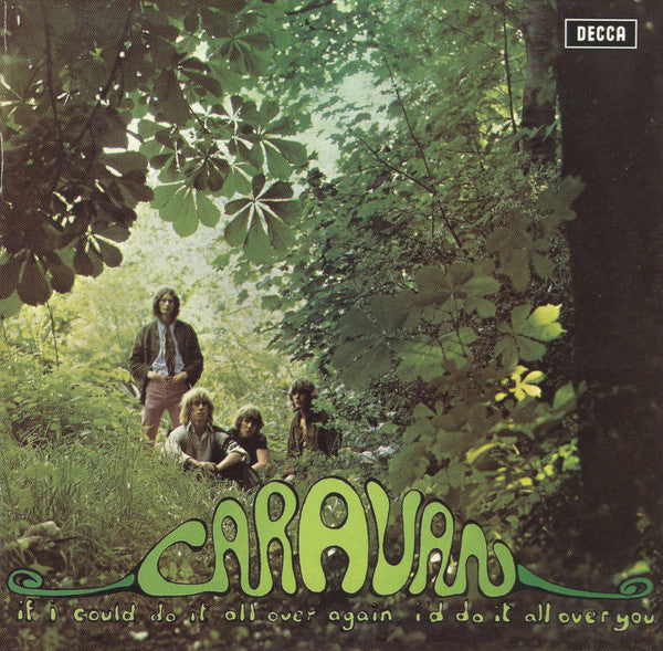 CARAVAN - IF I COULD DO IT ALL OVER AGAIN I'D DO IT