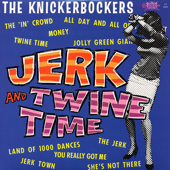 KNICKERBOCKERS - JERK AND TWINE TIME (MONO EDITION)
