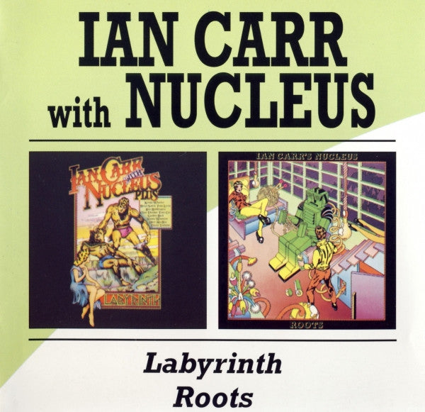 CARR,IAN & NUCLEUS - LABYRINTH / ROOTS (REMASTERED)