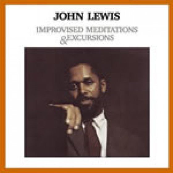 LEWIS,JOHN - IMPROVISED MEDITATIONS & EXCURSIONS