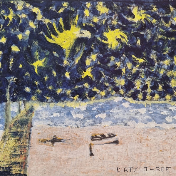 DIRTY THREE - WHATEVER YOU LOVE YOU ARE