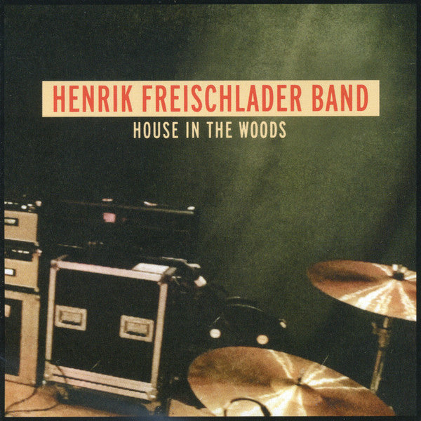 FREISCHLADER,HENRIK - HOUSE IN THE WOODS