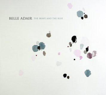 BELLE ADAIR - BRAVE & BLUE